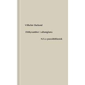 Dithyramber I Aftonglans