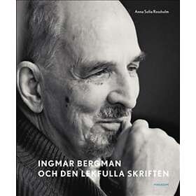 Ingmar Bergman Och Den Lekfulla Skriften Studier Av Anteckningar, Ut