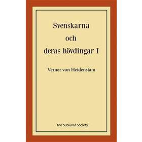 Svenskarna Och Deras Hövdingar I