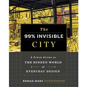 The 99% Invisible City