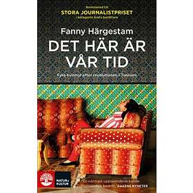 Det Här Är Vår Tid Fyra Kvinnor Efter Revolutionen I Tunisien