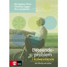 Beteendeproblem I Äldrevården Att Förstå Och Möta