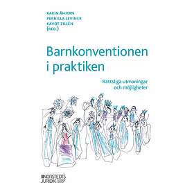 Barnkonventionen I Praktiken Rättsliga Utmaningar Och Möjligheter