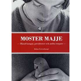 Moster Majje Bland Kungar, Presidenter Och Andra Torpare