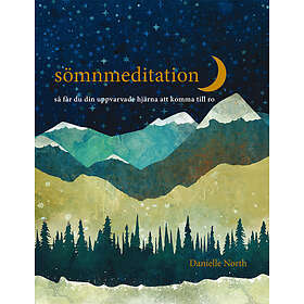 Sömnmeditation Så Får Du Din Uppvarvade Hjärna Att Komma Till Ro