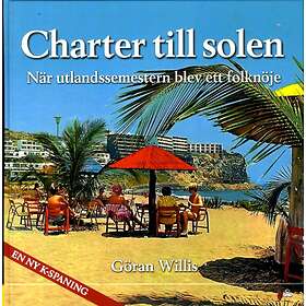 Charter Till Solen När Utlandssemestern Blev Ett Folknöje