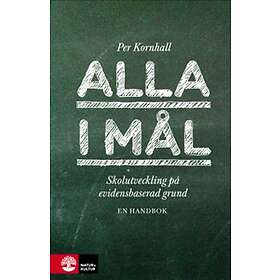 Alla I Mål Skolutveckling På Evidensbaserad Grund