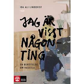Jag Är Visst Någonting En Berättelse Om Hassela