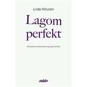 Lagom Perfekt Erfarenheter Av Ohälsa Bland Unga Tjejer Och Killar