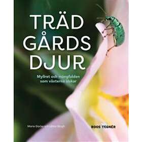 Trädgårdsdjur Myllret Och Mångfalden Som Växterna Älskar