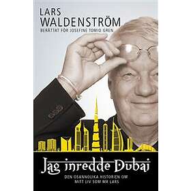 Jag Inredde Dubai Den Osannolika Historien Om Mitt Liv Som Mr Lars