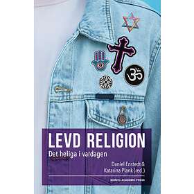 Levd Religion Det Heliga I Vardagen