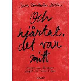 Och Hjärtat, Det Var Mitt