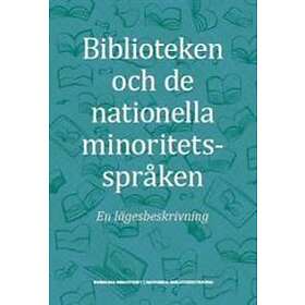 Biblioteken Och De Nationella Minoritetsspråken En Lägesbeskrivning