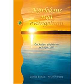 Kärlekens Nya Evangelium Om Andens Vägledning Och Egots Död