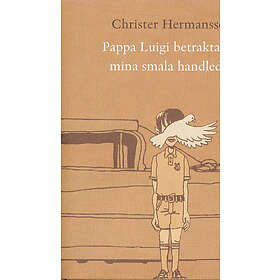 Pappa Luigi Betraktade Mina Smala Handleder