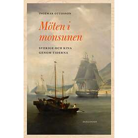 Möten I Monsunen Sverige Och Kina Genom Tiderna