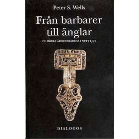 Från Barbarer Till Änglar De Mörka Århundradena I Nytt Ljus