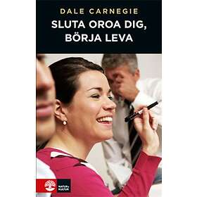 Sluta Oroa Dig, Börja Leva