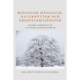 Biologisk Mångfald, Naturnyttor Och Ekosystemtjänster