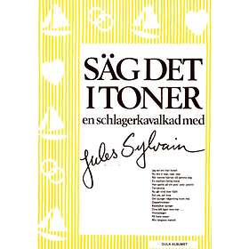 Säg Det I Toner Gula Albumet En Schlagerkavalkad Med Jules Sylvain