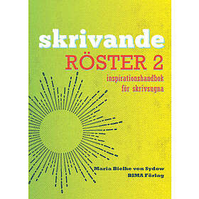 Skrivande Röster, Del 2 Inspirationshandbok För Skrivsugna