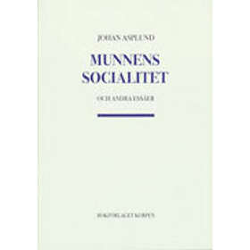 Munnens Socialitet Och Andra Essäer