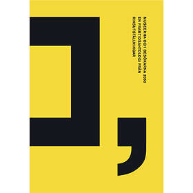 Museerna Och Besökarna 2050 En Framtidsantologi Från Riksutställning