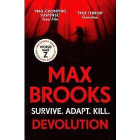 Devolution From The Bestselling Author Of World War Z