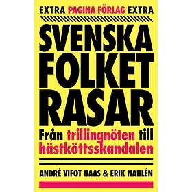 Svenska Folket Rasar Från Trillingnöten Till Hästköttsskandalen