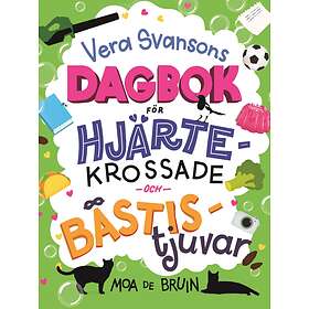 Vera Svansons Dagbok För Hjärtekrossade Och Bästistjuvar