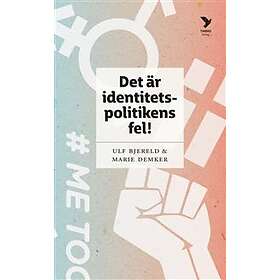 Det Är Identitetspolitikens Fel!