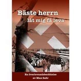 Bäste Herrn, Låt Mig Få Leva En Överlevnadsberättelse