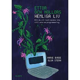 Ettor Och Nollors Hemliga Liv Allt Du Vill (och Kanske Inte Vill) Ve