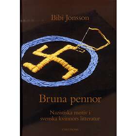 Bruna Pennor Nazistiska Motiv I Svenska Kvinnors Litteratur