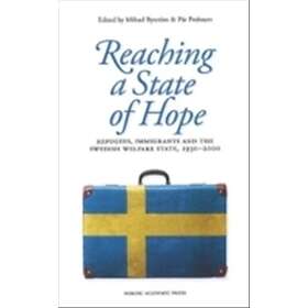 Reaching A State Of Hope Refugees, Immigrants And The Swedish Welfar