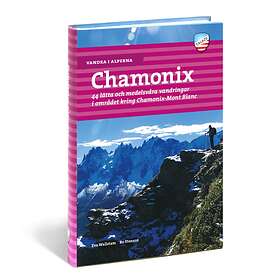 Vandra I Alperna Chamonix 44 Lätta Och Medelsvåra Vandringar Området