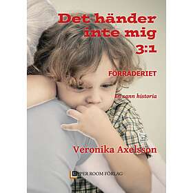 Förräderiet En Sann Historia. Del 1