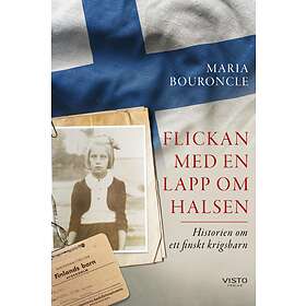 Flickan Med En Lapp Om Halsen Historien Ett Finskt Krigsbarn