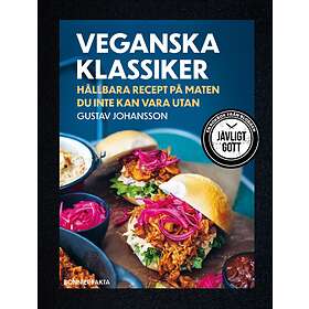 Veganska Klassiker Hållbara Recept På Maten Du Inte Kan Vara Utan