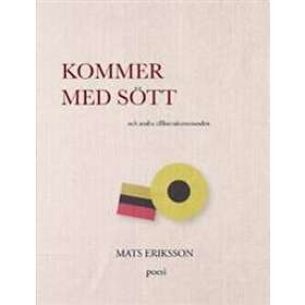 Kommer Med Sött Och Andra Tillkortakommanden