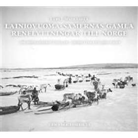 Lainiovuoma-samernas Gamla Renflyttningar Till Norge Om Sommarbosätt