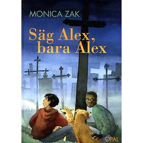 Säg Alex, Bara Alex