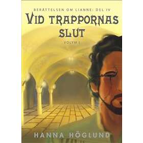 Vid Trappornas Slut. Vol. 1