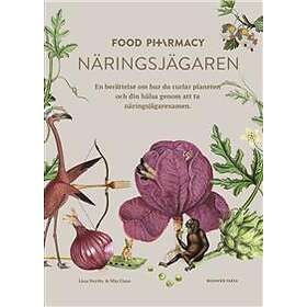 Food Pharmacy Näringsjägaren En Berättelse Om Hur Du Curlar Planeten