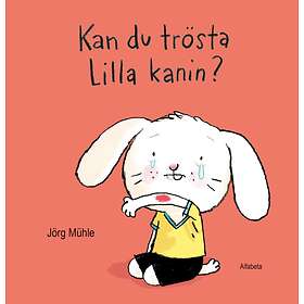 Kan Du Trösta Lilla Kanin?