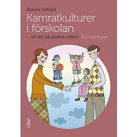 Kamratkulturer I Förskolan En Lek På Andras Villkor