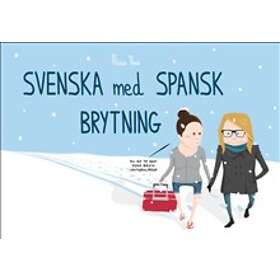 Svenska Med Spansk Brytning