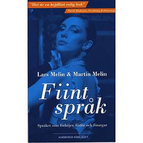 Fiint Språk Språket Som Förhöjer, Förför Och Förargar