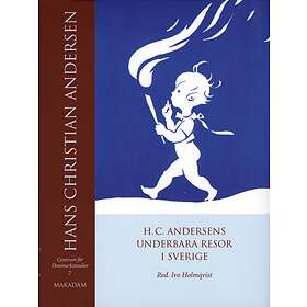 H. C. Andersens Underbara Resor I Sverige